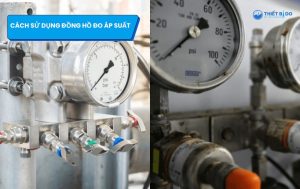 cách sử dụng đồng hồ đo áp suất