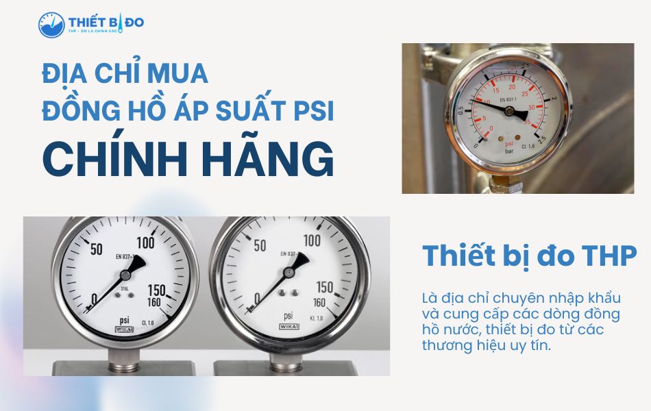 địa chỉ mua đồng hồ đo áp suất psi chính hãng