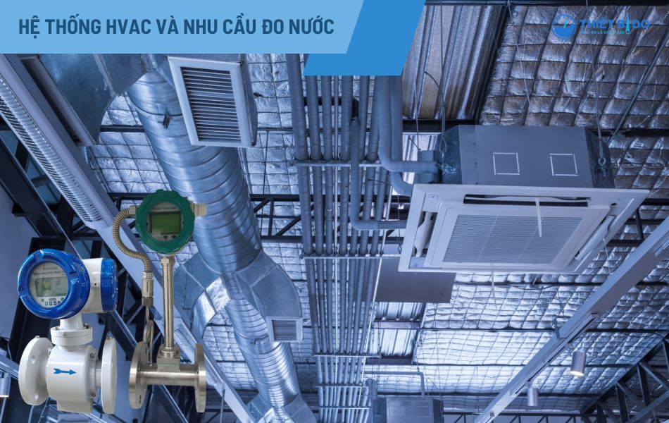 hệ thống hvac và nhu cầu đo lưu lượng nước