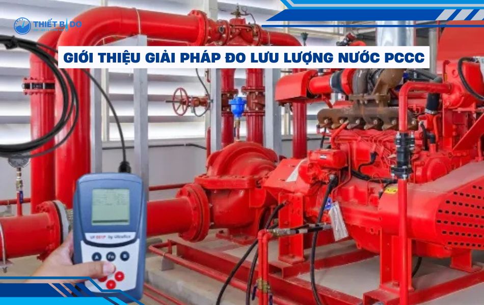tìm hiểu giải pháp đo lưu lượng nước pccc