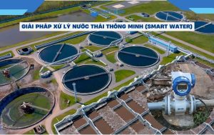Giải pháp xử lý nước thải thông minh (Smart Water)