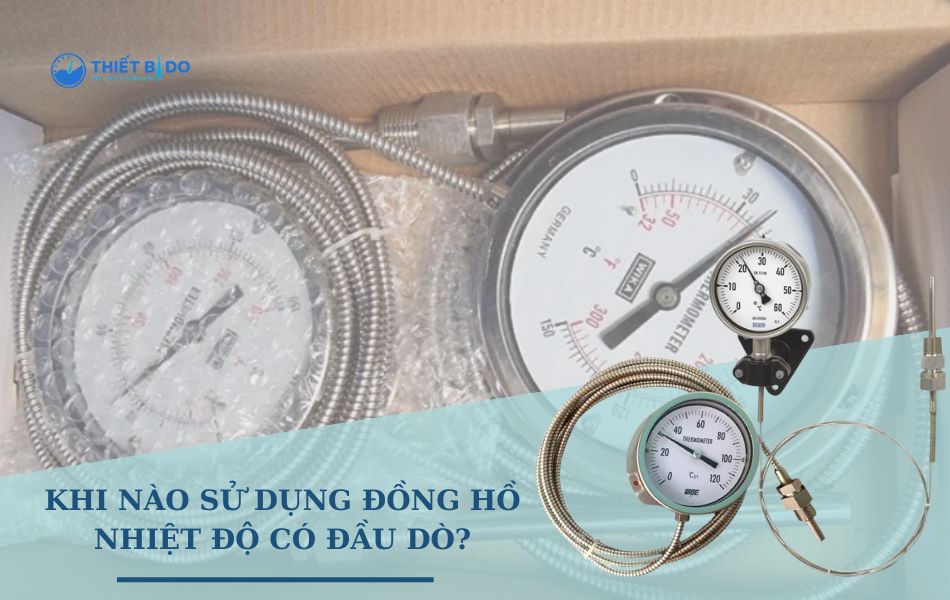 khi-nao-nen-su-dung-dong-ho-do-nhiet-do-co-dau-do