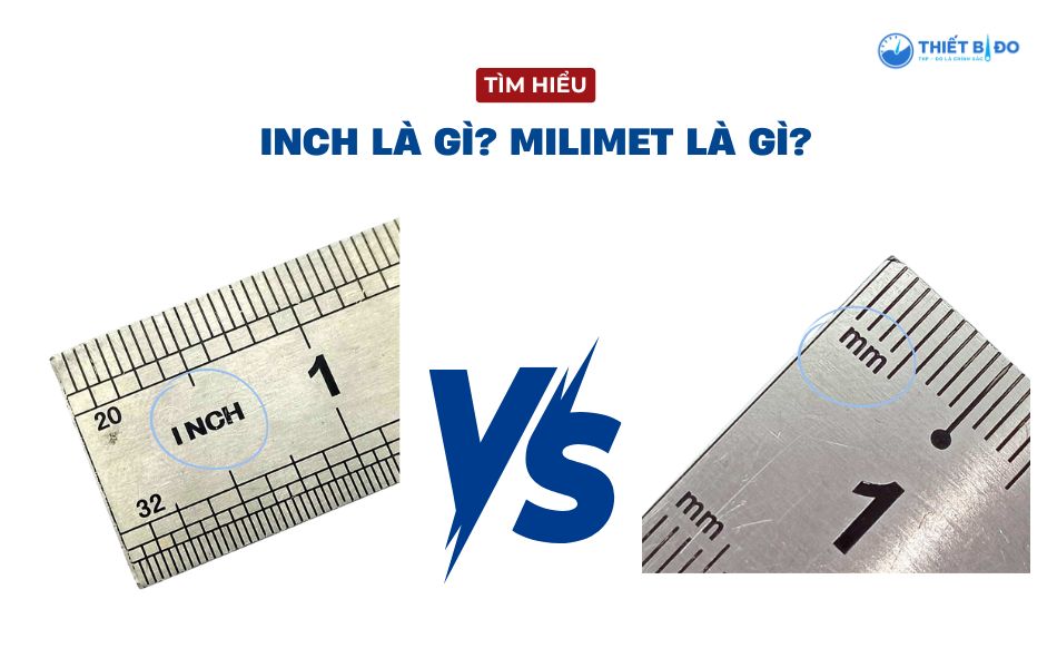 tìm hiểu đơn vị inch và mm là gì
