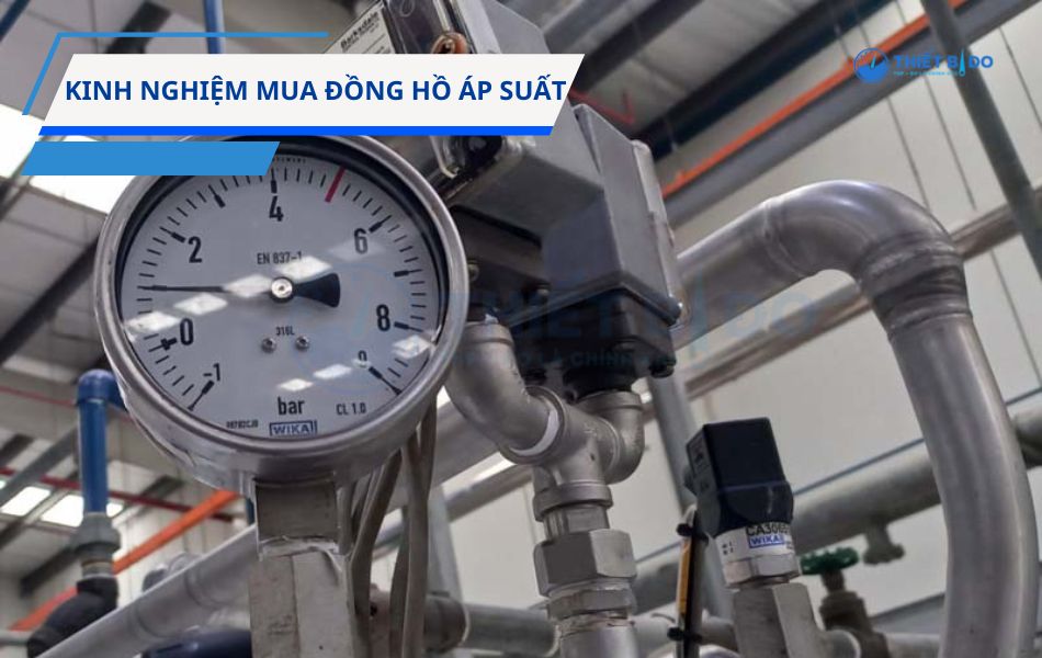 kinh nghiệm chọn mua các loại đồng hồ đo áp suất