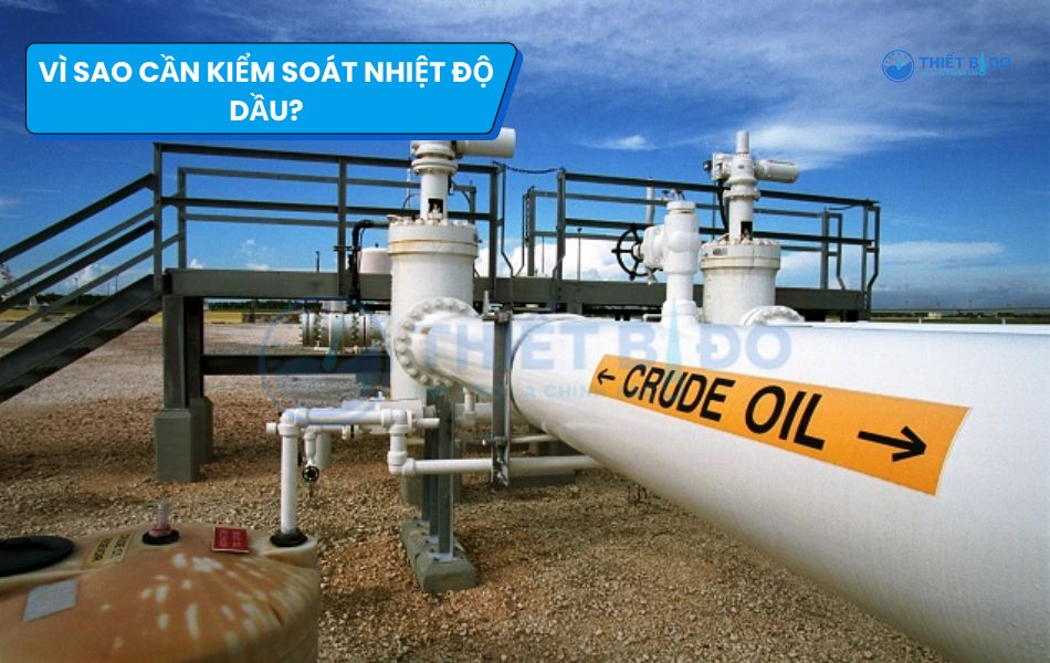 vì sao cần kiểm soát nhiệt độ dầu